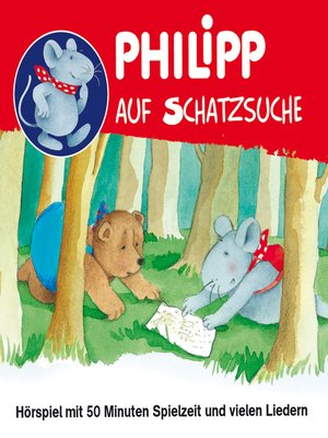cover image of Philipp, die Maus, Philipp auf Schatzsuche